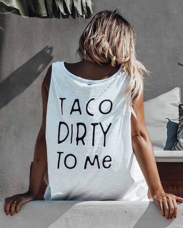 Taco Dirty To Me