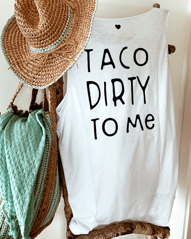Taco Dirty To Me